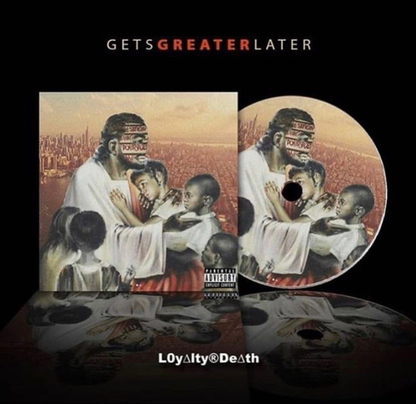 “Gets Greater Later” Cd